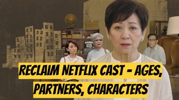 Reclaim Netflix Cast – Ages, Partners, Characters