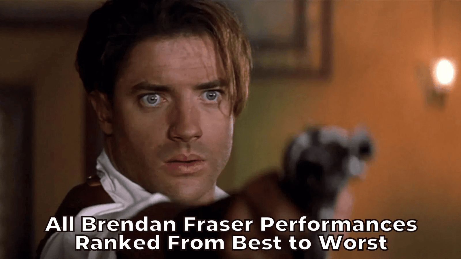 All Brendan Fraser Performances Ranked From Best to Worst