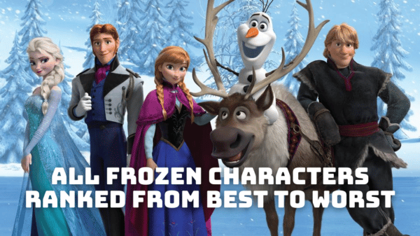 All Frozen Characters Ranked From Best to Worst