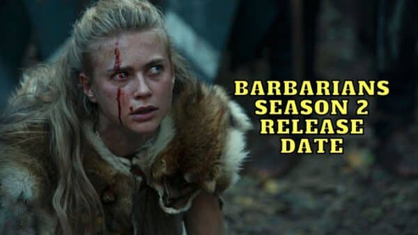 Barbarians Season 2 Release Date, Trailer