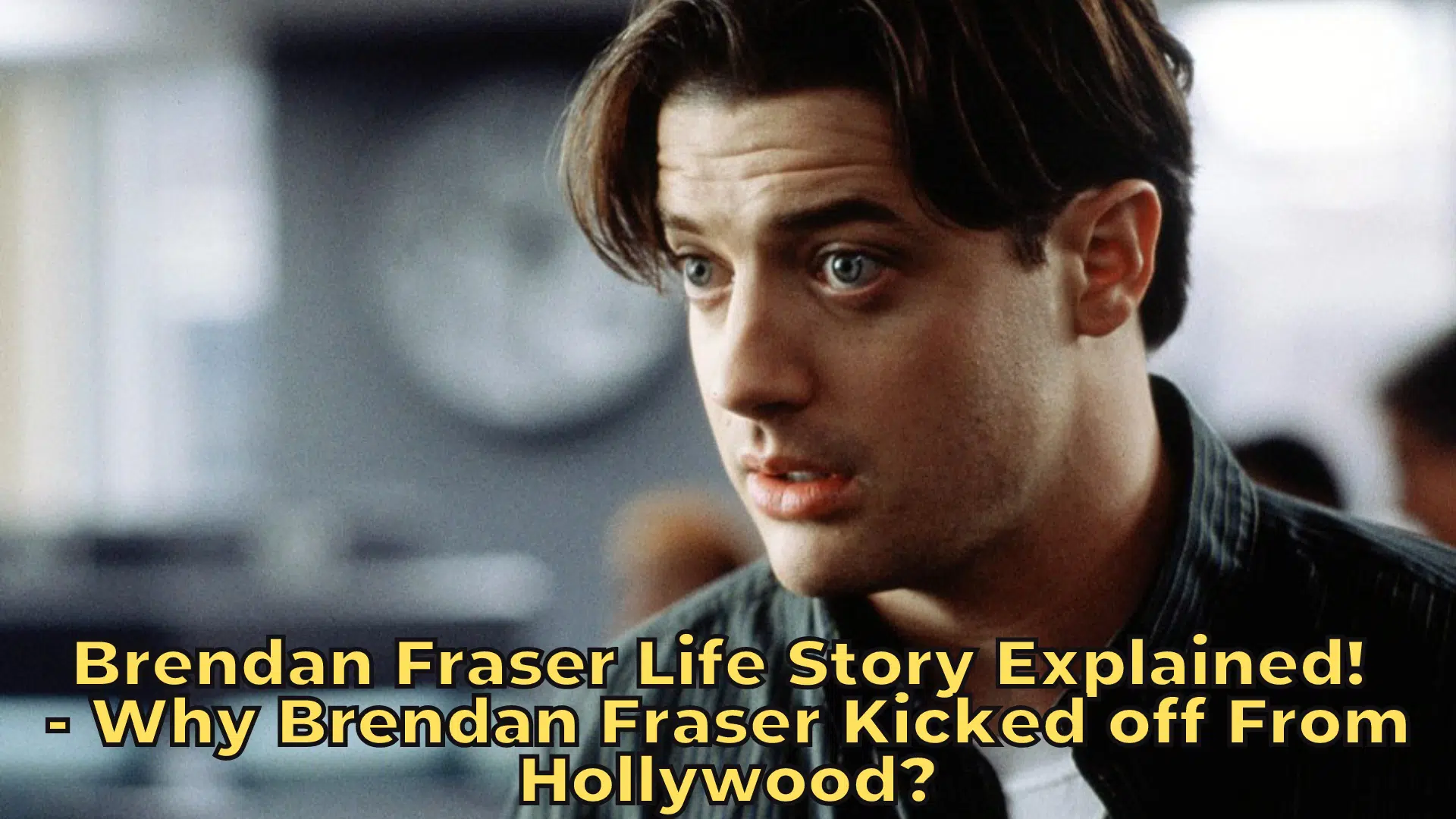 Brendan Fraser Life Story Explained! - Why Brendan Fraser Kicked off From Hollywood?