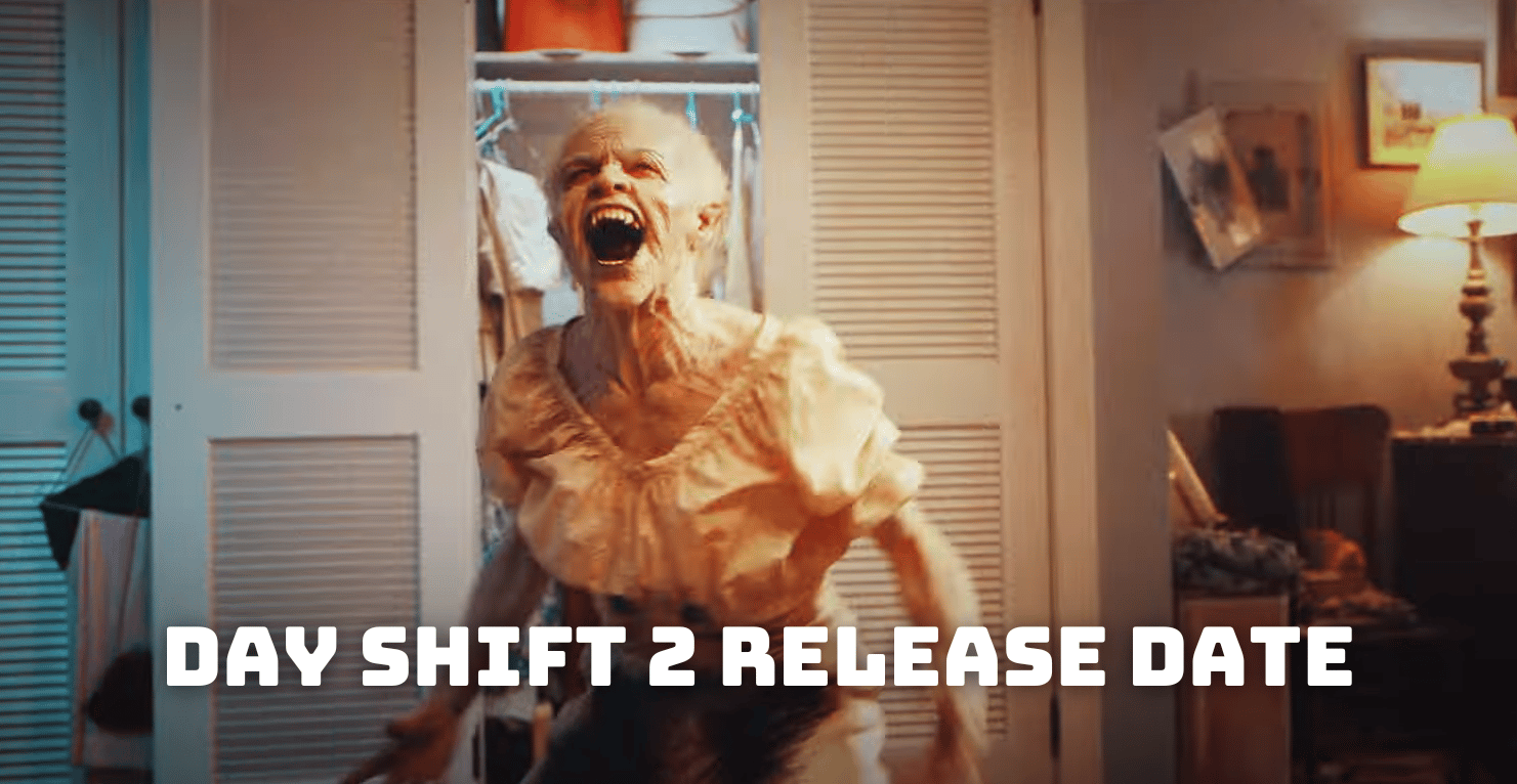 Day Shift 2 Release Date, Trailer