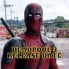 Deadpool 3 Release Date, Trailer