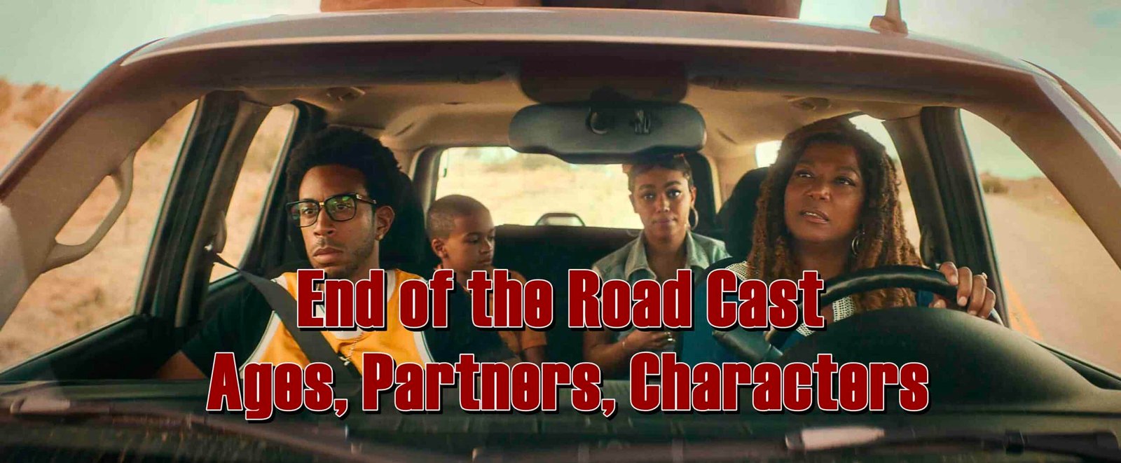 End of the Road Cast - Ages, Partners, Characters