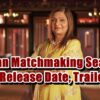 Indian Matchmaking Season 3 Release Date, Trailer