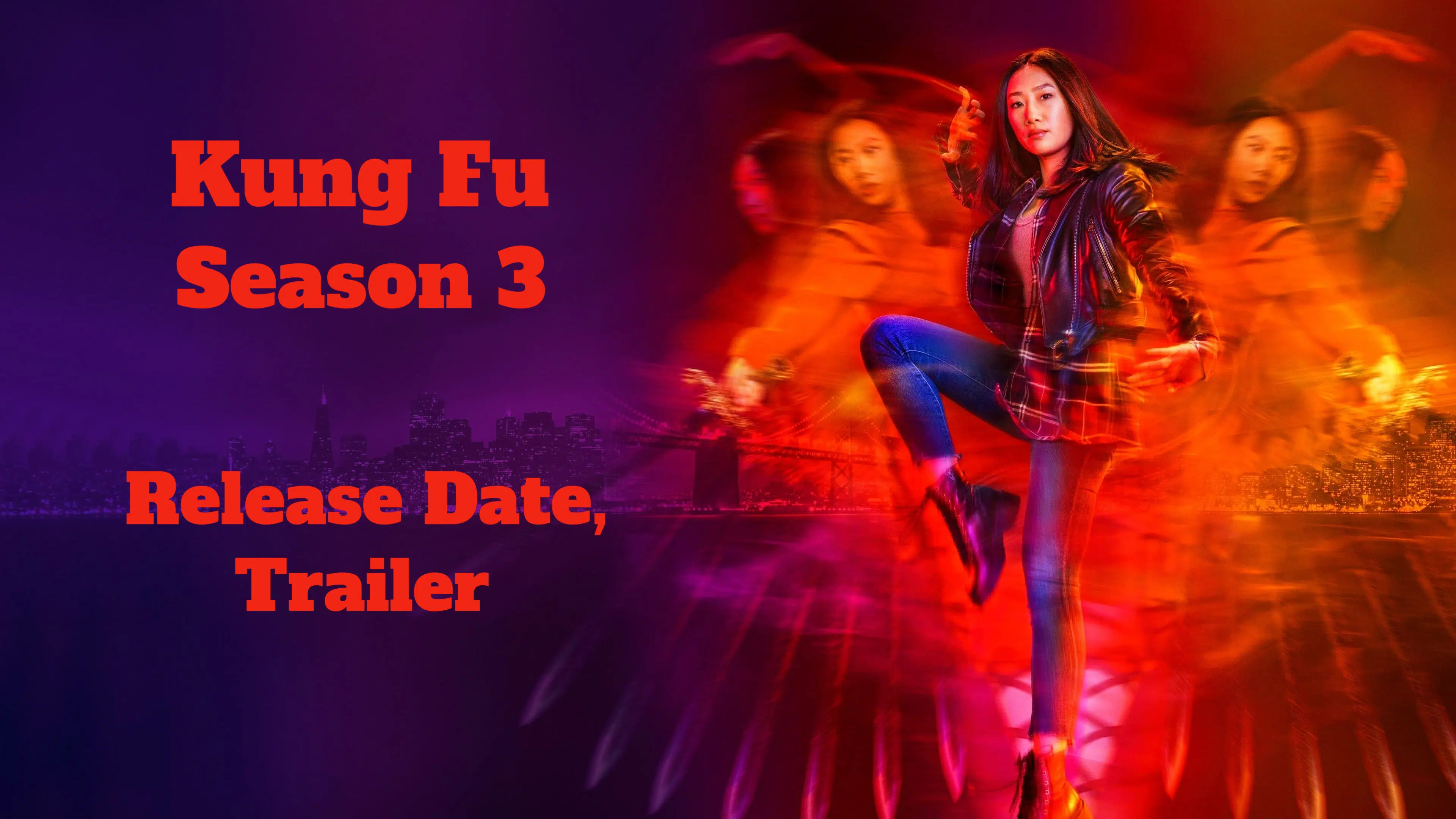 Kung Fu Season 3 Release Date, Trailer