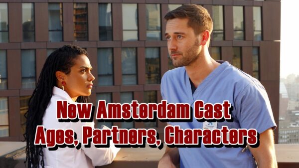 New Amsterdam Cast - Ages, Partners, Characters