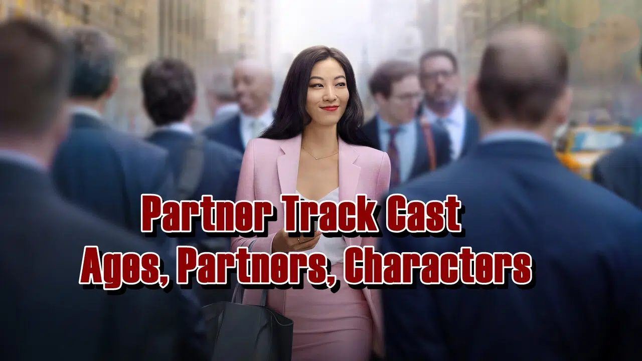 Partner Track Cast - Ages, Partners, Characters
