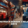 Starstruck Season 3 Release Date, Trailer