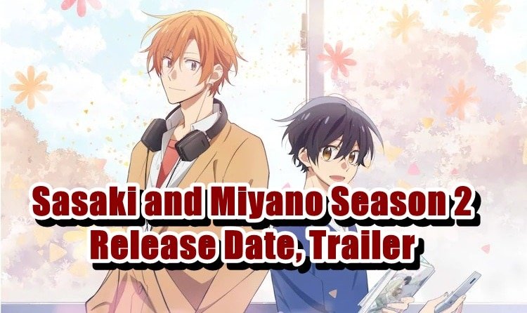 Sasaki And Miyano Season 2 Release Date 