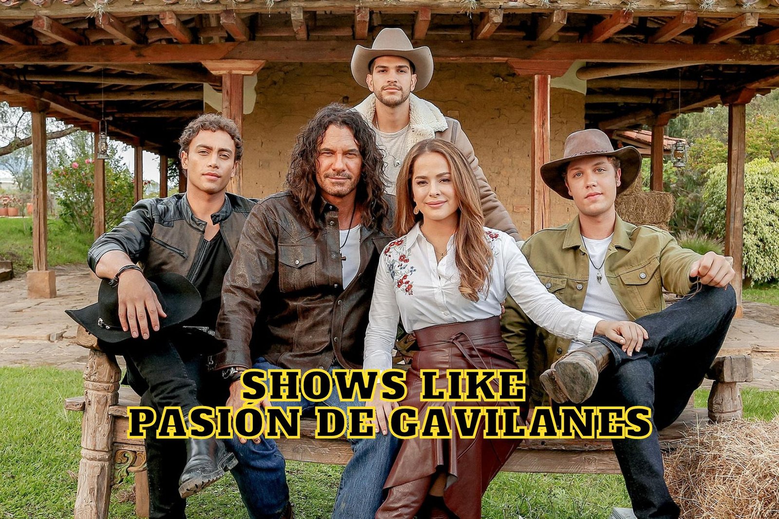 Shows Like Pasión de Gavilanes - Watch Before Pasión de Gavilanes Season 3!