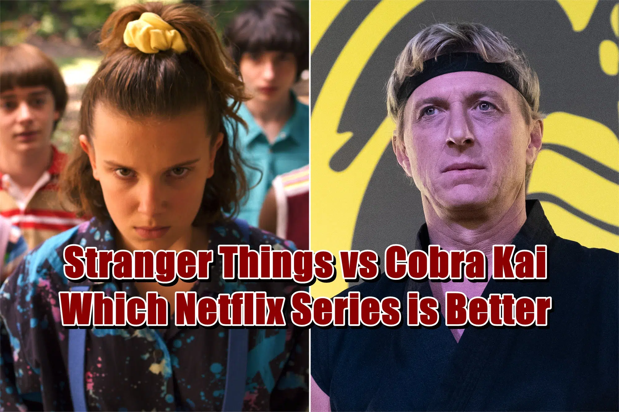 Stranger Things vs Cobra Kai Which Netflix Series is Better