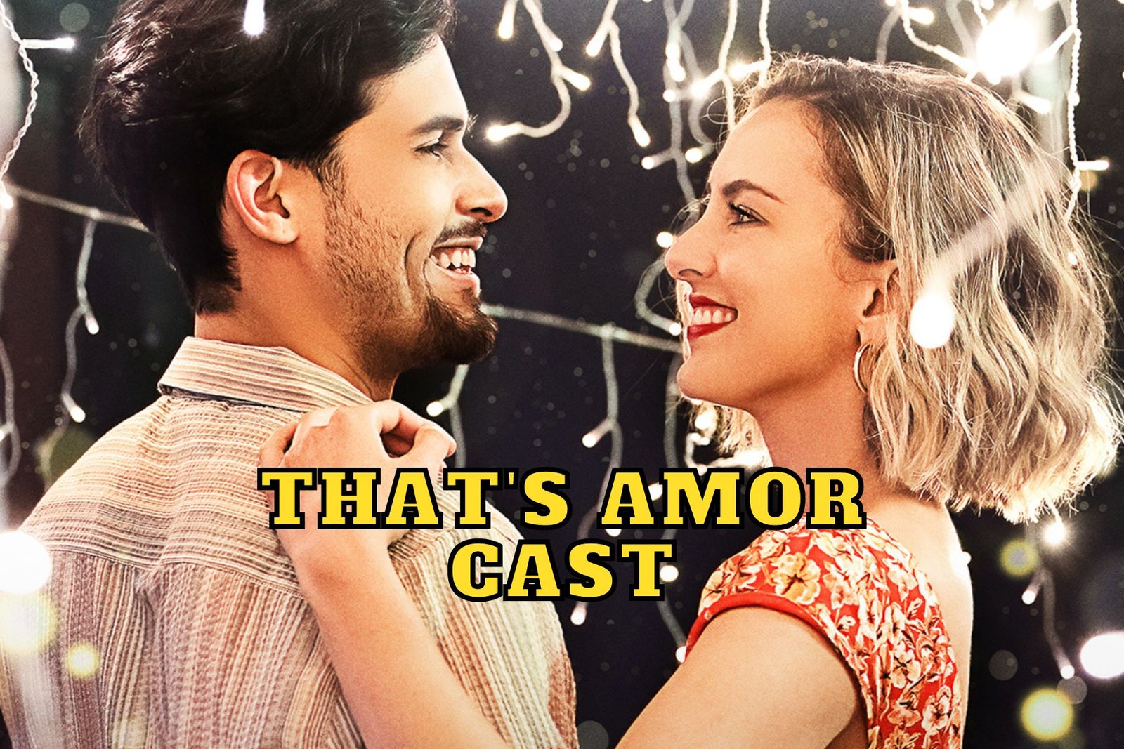 That’s Amor Cast - Ages, Partners, Characters