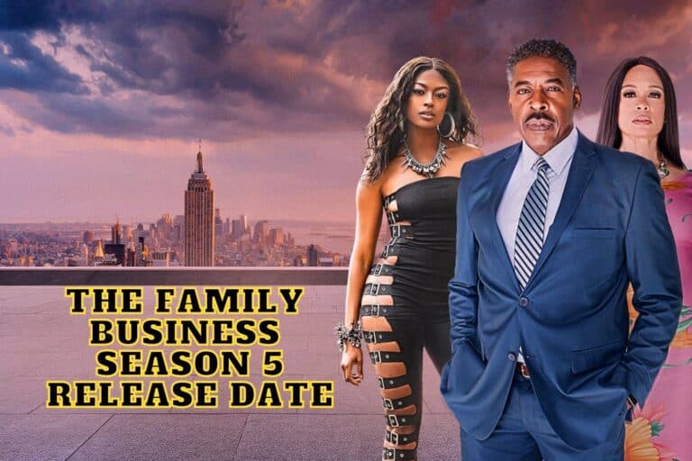 The Family Business Season 5 Release Date, Trailer