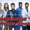 The Resident Cast - Ages, Partners, Characters