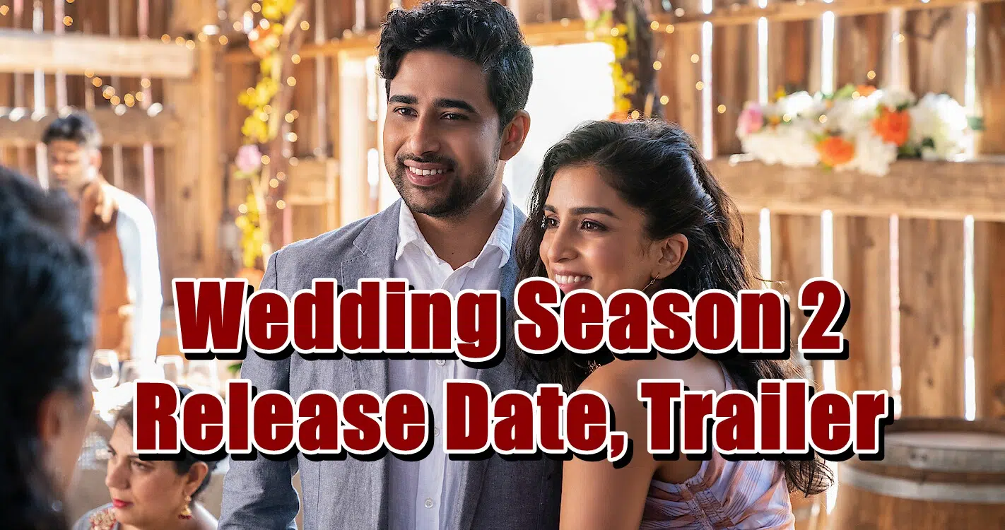 Wedding Season 2 Release Date, Trailer