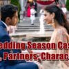 Wedding Season Cast - Ages, Partners, Characters