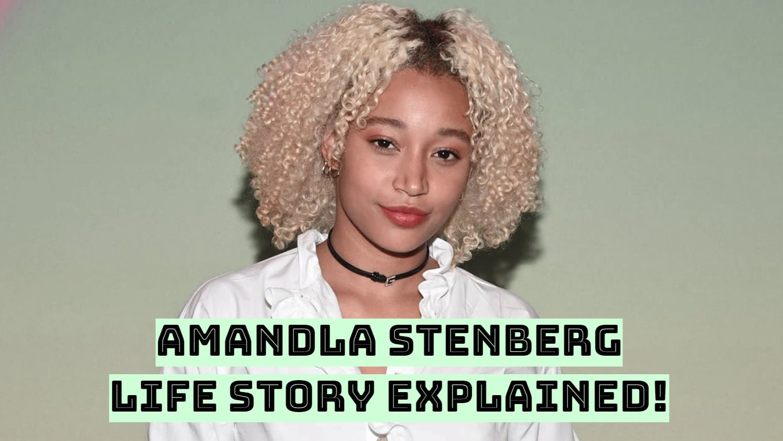 Amandla Stenberg Life Story Explained!