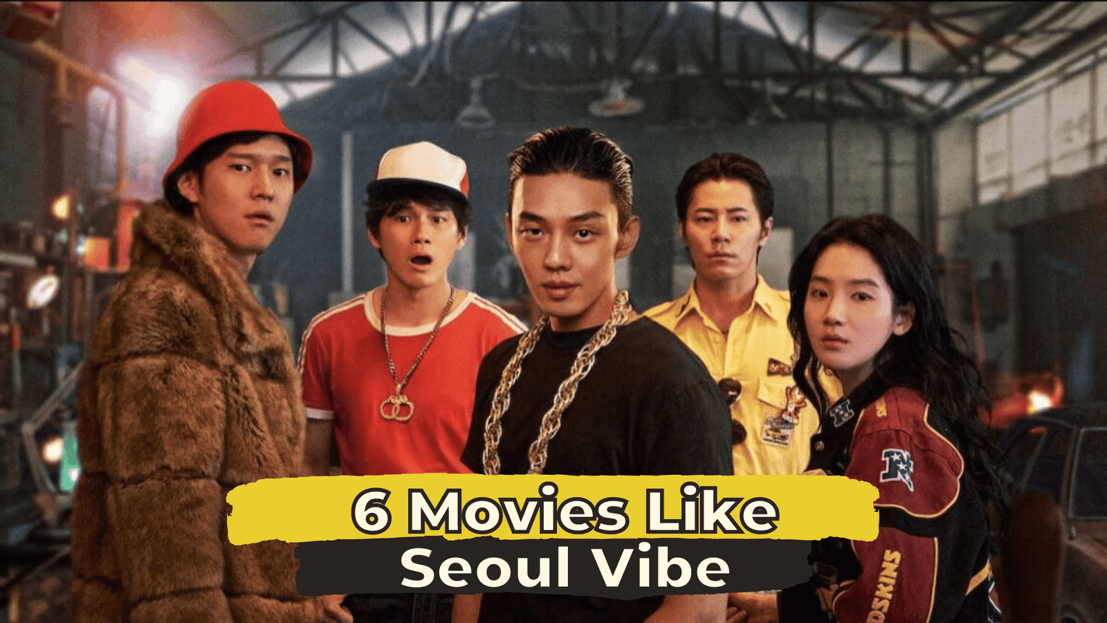 6 Movies Like Seoul Vibe