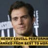 All Henry Cavill Performances Ranked From Best to Worst