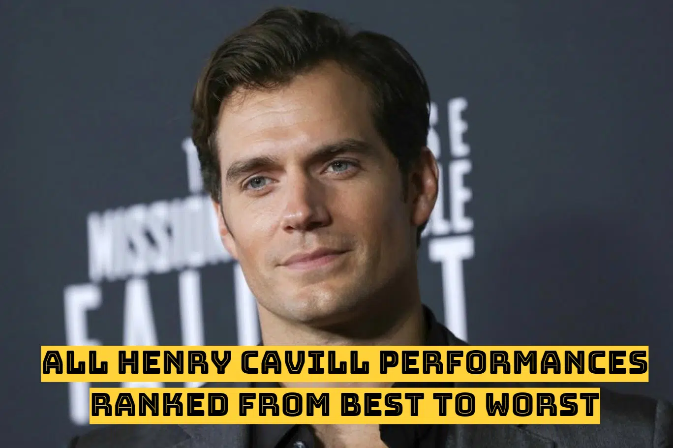 Best Henry Cavill Performances, Ranked