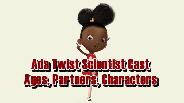 Ada Twist Scientist Cast - Ages, Partners, Characters