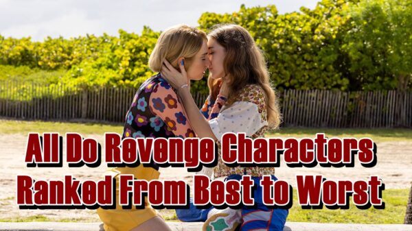 All Do Revenge Characters Ranked From Best to Worst