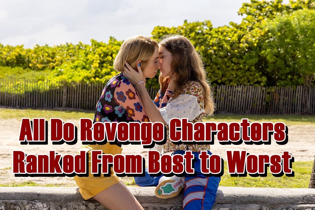 All Do Revenge Characters Ranked From Best to Worst