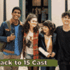 Back to 15 Cast - Ages, Partners, Characters