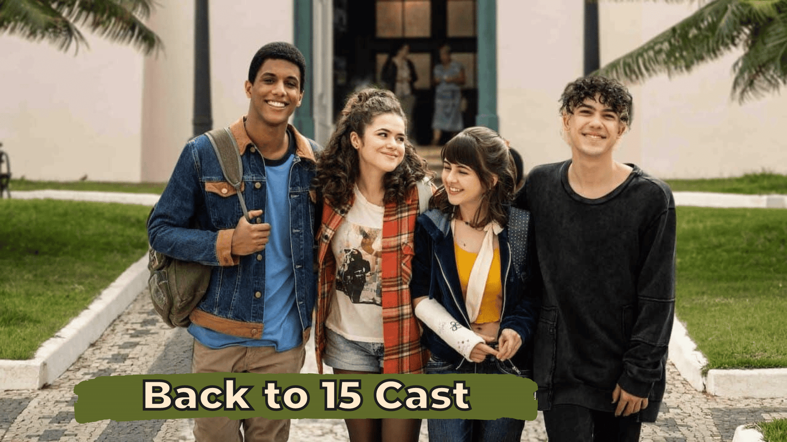 Back to 15 Cast - Ages, Partners, Characters