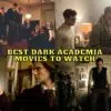 Best Dark Academia Movies to Watch in 2022