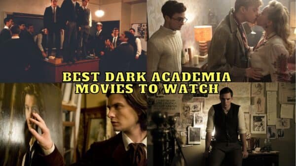 Best Dark Academia Movies to Watch in 2022