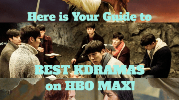 Best KDramas on HBO Max!