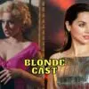 Blonde Cast - Ages, Partners, Characters