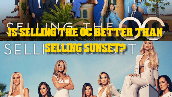 Selling Sunset and Selling the OC