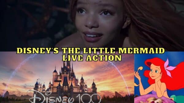 Disney’s The Little Mermaid Live Action - Everything We Know So Far!