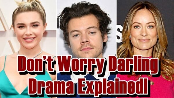 Don’t Worry Darling Drama Explained! - Harry Styles Leaves Olivia Wilde