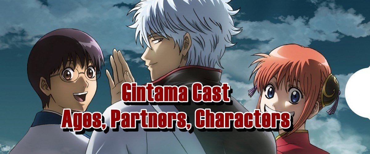 Gintama Cast - Ages, Partners, Characters