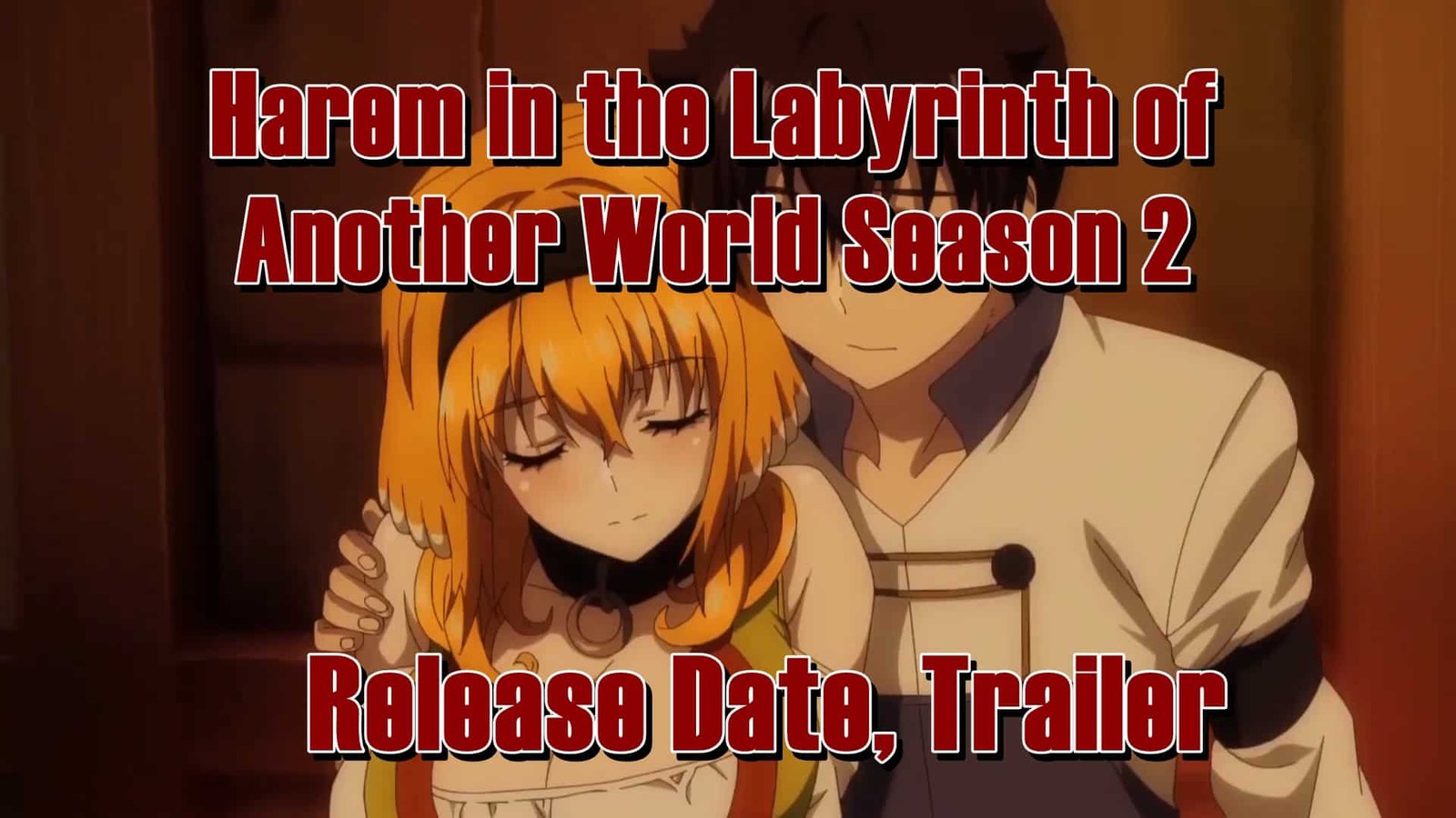 Harem in the Labyrinth of Another World Season 2 Release Date, Trailer