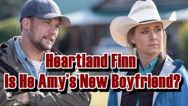 Heartland Finn - Is He Amy’s New Boyfriend in Heartland