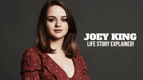 Joey King Life Story Explained!