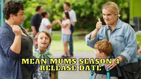 Mean Mums Season 4 Release Date, Trailer - Is It Canceled?