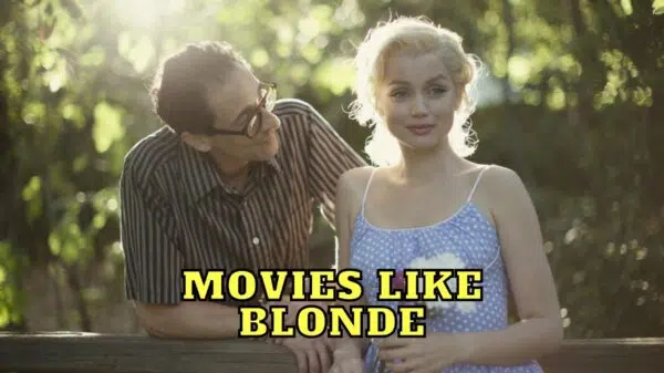 Movies Like Blonde 2022 - What to Watch If You Liked Blonde on Netflix?