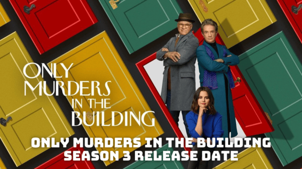 Only Murders in the Building Season 3 Release Date, Trailer