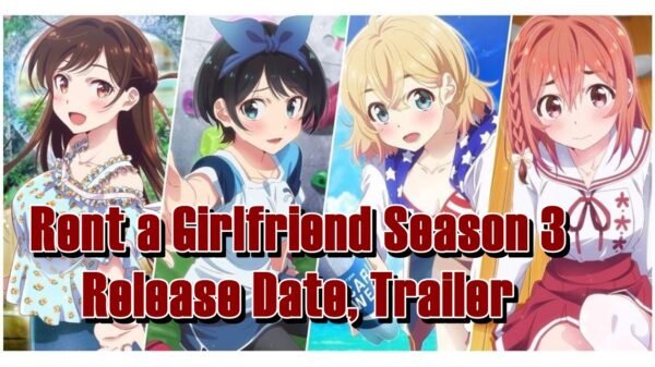Rent a Girlfriend Season 3 Release Date, Trailer