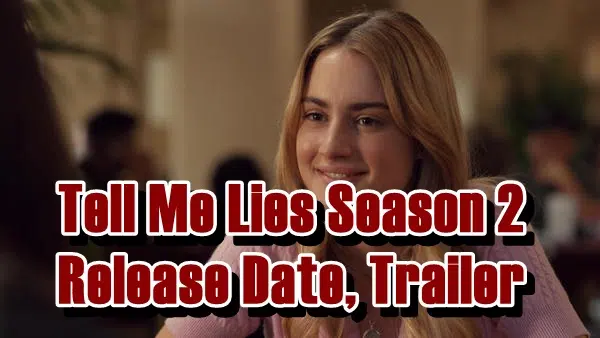 Tell Me Lies Season 2 Release Date, Trailer
