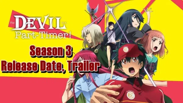 The Devil is a Part Timer Season 3 Release Date, Trailer