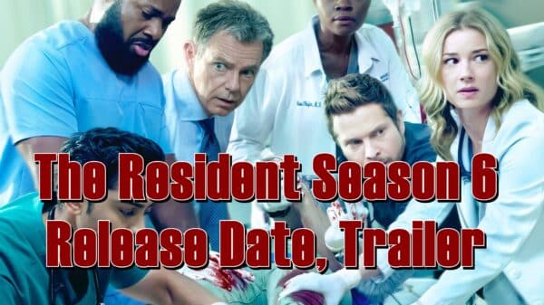 The Resident Season 6 Release Date, Trailer