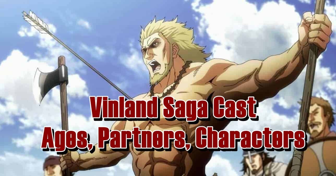 Vinland Saga Cast - Ages, Partners, Characters