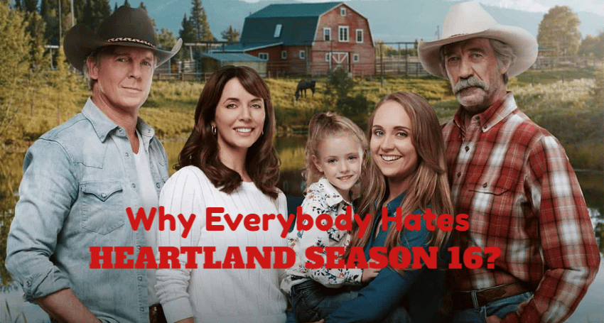 Why Everybody Hates Heartland Season 16
